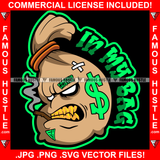 In My Bag Cash Money Bag Mean Face Dollar Sign Smoking Cigarette Gold Teeth White Eyes Mean Scar Face Tattoo Rapper Plug Hood Ghetto Hustler Hustling Flex Drip Famous Quote Art Graphic Design Logo T-Shirt Print Printing JPG PNG SVG Vector Cut File