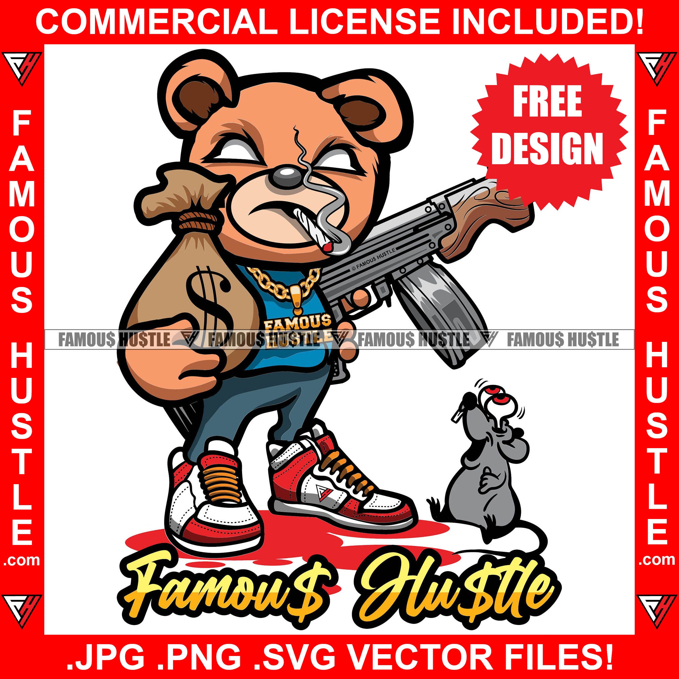 Free Famous Hustle Design Gangster Teddy Bear Smoking Holding Gun Money Bag Sneakers Blood Rat Hip Hop Rap Rapper Plug Trap Street Hood Ghetto Swag Thug Hustler Hustling Boss Rich Art Graphic Design Logo T-Shirt Print Printing JPG PNG SVG Vector Cut File