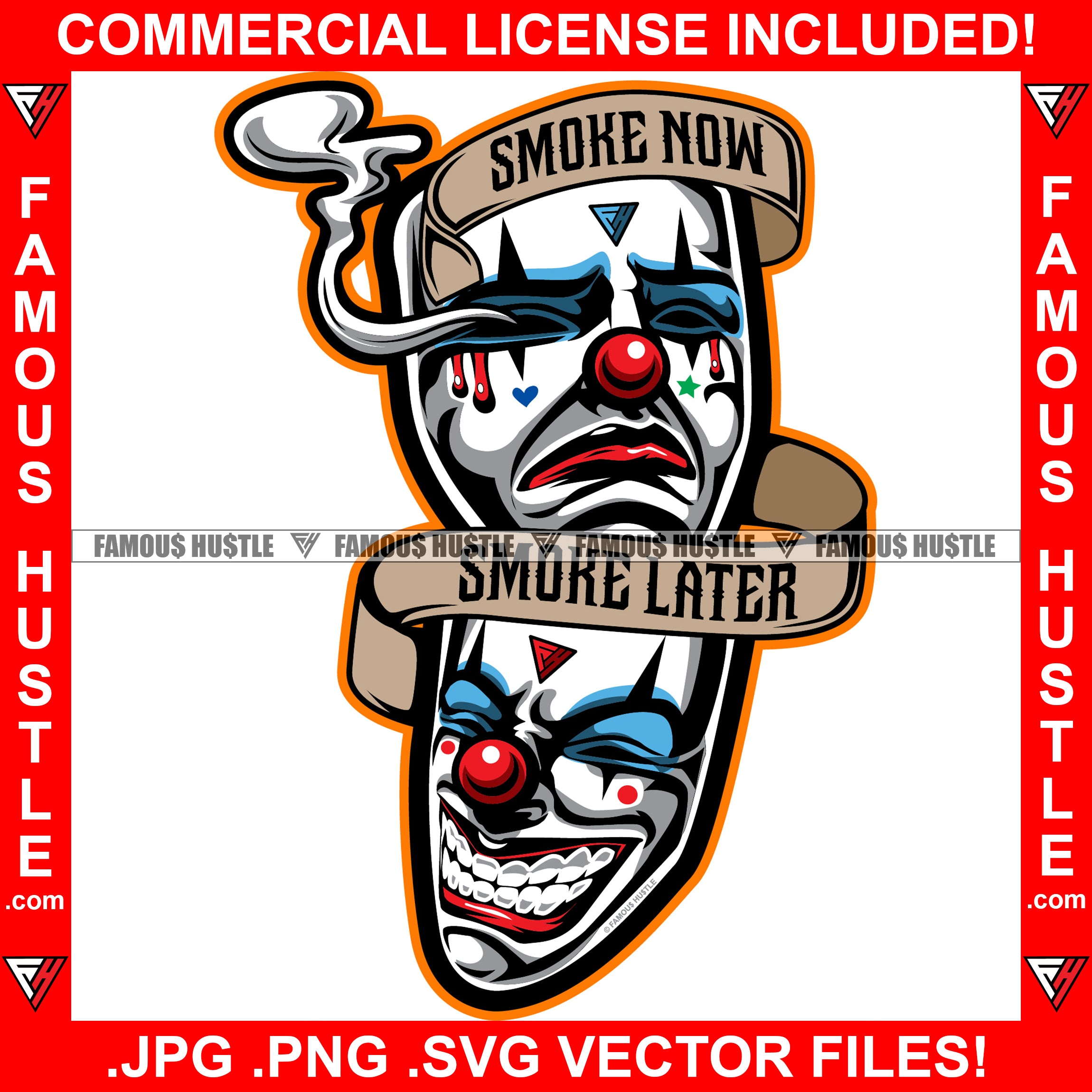 Smoke Now Smoke Later Famous Hustle Laugh Now Cry Later Joker Face Smilling Crying Tears Hip Hop Rap Trap Street Hood Ghetto Swag Thug Hustler Hustling Baller Trapper Quote Art Graphic Design Logo T-Shirt Print Printing JPG PNG SVG Vector Cut File