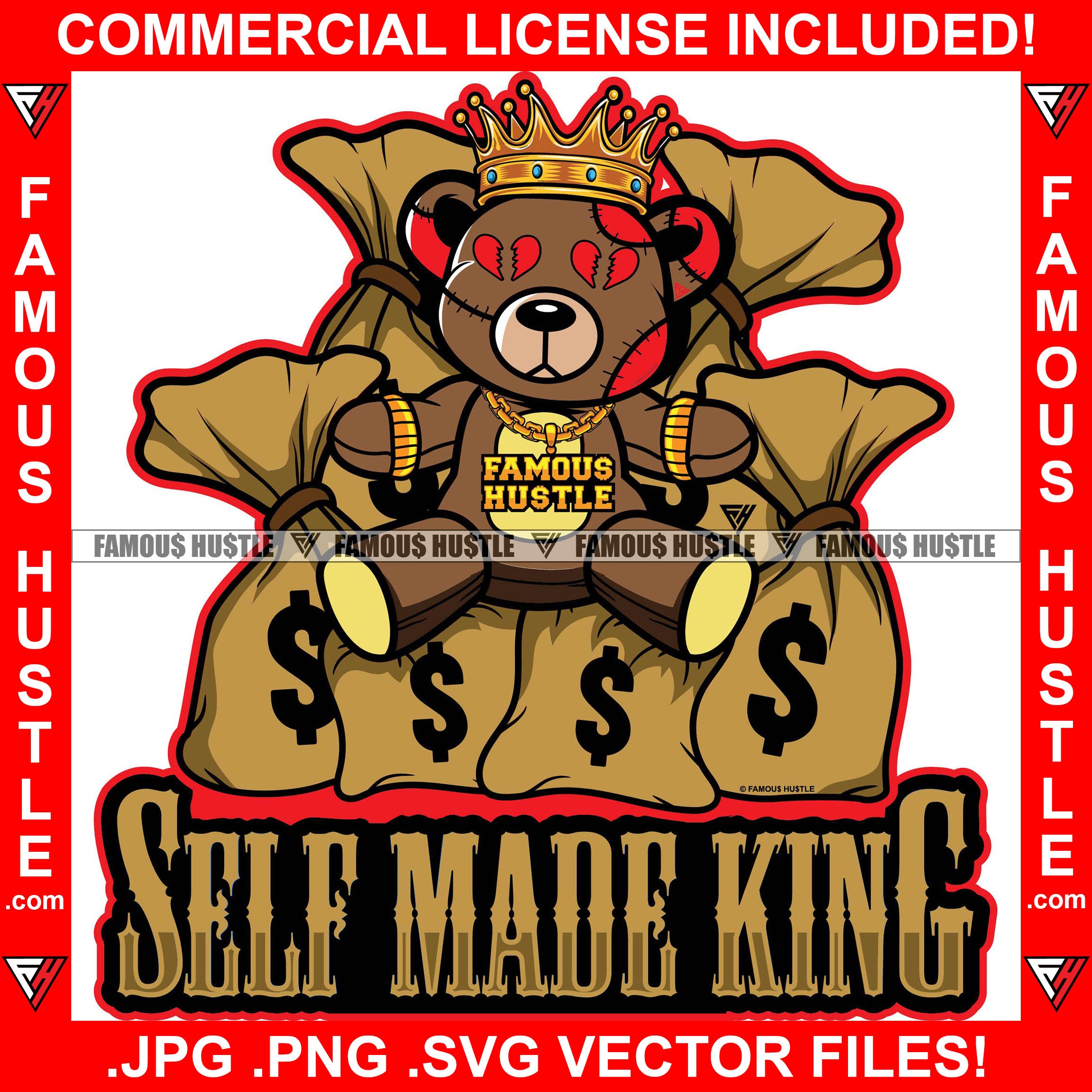Self Made King Gangster Teddy Bear Sitting Cash Bags Broken Heart Eyes Gold Chain Tattoo Hip Hop Rap Plug Trap Street Hood Ghetto Swag Thug Drip Dripping Famous Hustle Quote Art Graphic Design Logo T-Shirt Print Printing JPG PNG SVG Vector Cut File