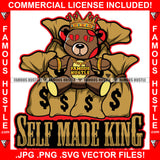 Self Made King Gangster Teddy Bear Sitting Cash Bags Broken Heart Eyes Gold Chain Tattoo Hip Hop Rap Plug Trap Street Hood Ghetto Swag Thug Drip Dripping Famous Hustle Quote Art Graphic Design Logo T-Shirt Print Printing JPG PNG SVG Vector Cut File