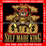 Self Made King Gangster Teddy Bear Sitting Cash Bags Broken Heart Eyes Gold Chain Tattoo Hip Hop Rap Plug Trap Street Hood Ghetto Swag Thug Drip Dripping Famous Hustle Quote Art Graphic Design Logo T-Shirt Print Printing JPG PNG SVG Vector Cut File