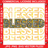 Blessed Cash Money Print Quote Crown Rap Hip Hop Saying Trending Fashion Hip Hop Rap Rapper Plug Trap Street Hood Ghetto Thug Hustler Hustling Famous Hustle Quote Art Graphic Design Logo T-Shirt Print Printing JPG PNG SVG Vector Cut File