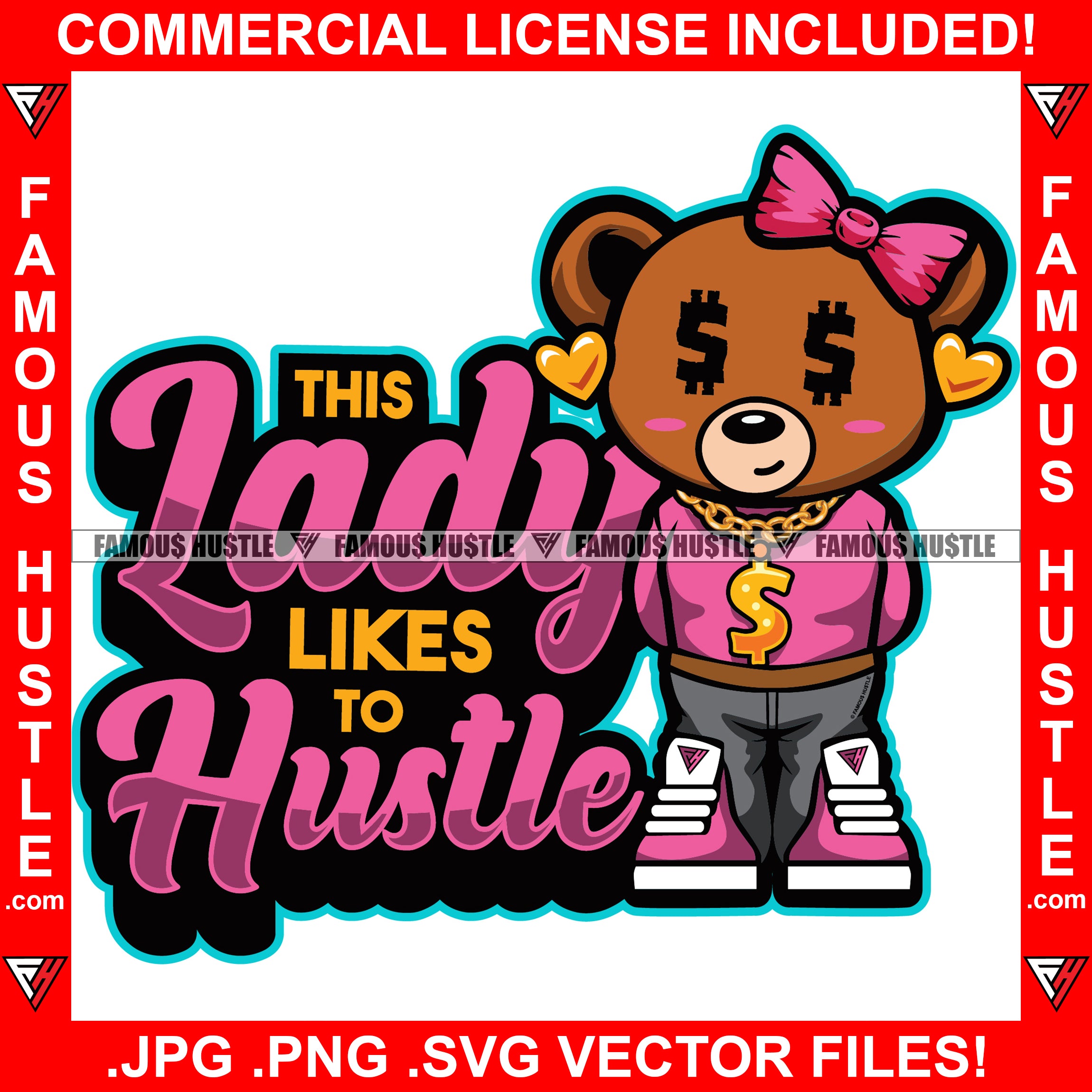 This Lady Likes To Hustle Female Lady Teddy Bear Dollar Sign Eyes Pink Bow Gold Necklace Dripping Jewelry Tattoo Hip Hop Rap Hustler Drip Swag Plug Trap Hood Famous Hustle Quote Art Graphic Design Logo T-Shirt Print Printing JPG PNG SVG Vector Cut File