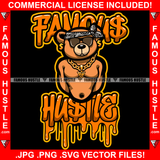 Famous Hustle Dripping Gangster Boss Teddy Bear Head Bandanna Black Sunglasses Gold Jewelry Dollar Sign Earrings Street Ghetto Hip Hop Rap Rapper Quote Art Graphic Design Logo T-Shirt Print Printing JPG PNG SVG Vector Cut File