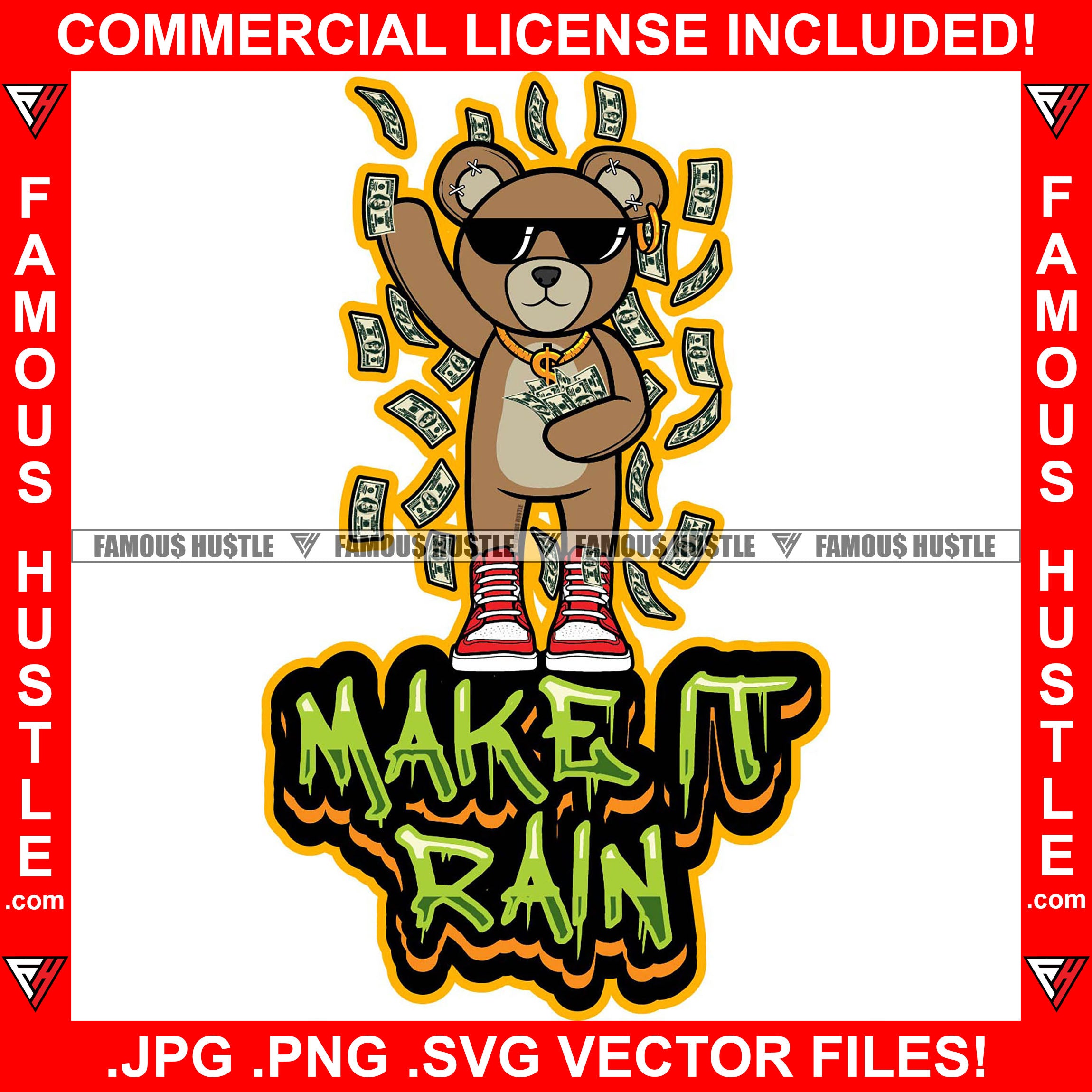 Make It Rain Dripping Gangster Teddy Bear Sunglasses Cash Money Falling Gold Dollar Sign Necklace Sneakers Hip Hop Rap Rapper Ghetto Swag Thug Famous Hustle Baller Trapper Quote Art Graphic Design Logo T-Shirt Print Printing JPG PNG SVG Vector Cut File