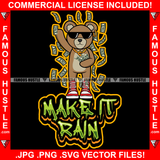 Make It Rain Dripping Gangster Teddy Bear Sunglasses Cash Money Falling Gold Dollar Sign Necklace Sneakers Hip Hop Rap Rapper Ghetto Swag Thug Famous Hustle Baller Trapper Quote Art Graphic Design Logo T-Shirt Print Printing JPG PNG SVG Vector Cut File