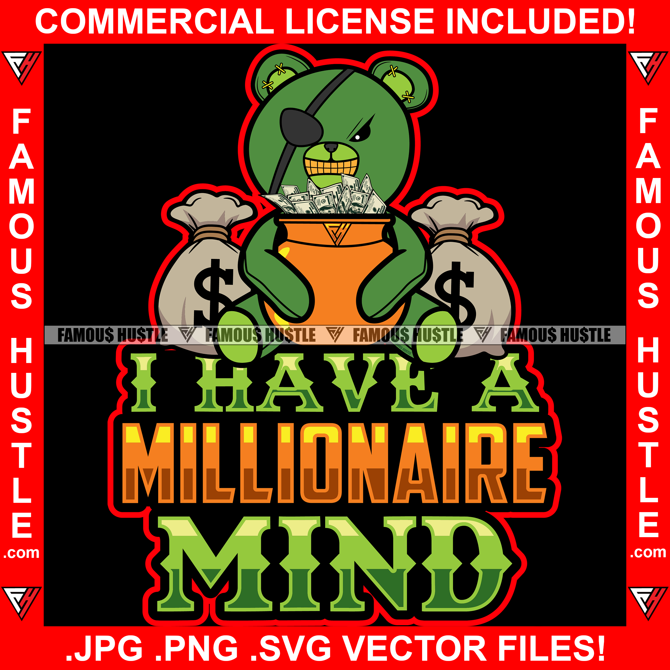 I Have A Millionaire Mind Gangster Teddy Bear Eye Patch Gold Teeth Cash Money Bags Pot Hip Hop Rap Rapper Ghetto Swag Thug Famous Hustle Baller Trapper Quote Art Graphic Design Logo T-Shirt Print Printing JPG PNG SVG Vector Cut File