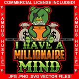 I Have A Millionaire Mind Gangster Teddy Bear Eye Patch Gold Teeth Cash Money Bags Pot Hip Hop Rap Rapper Ghetto Swag Thug Famous Hustle Baller Trapper Quote Art Graphic Design Logo T-Shirt Print Printing JPG PNG SVG Vector Cut File