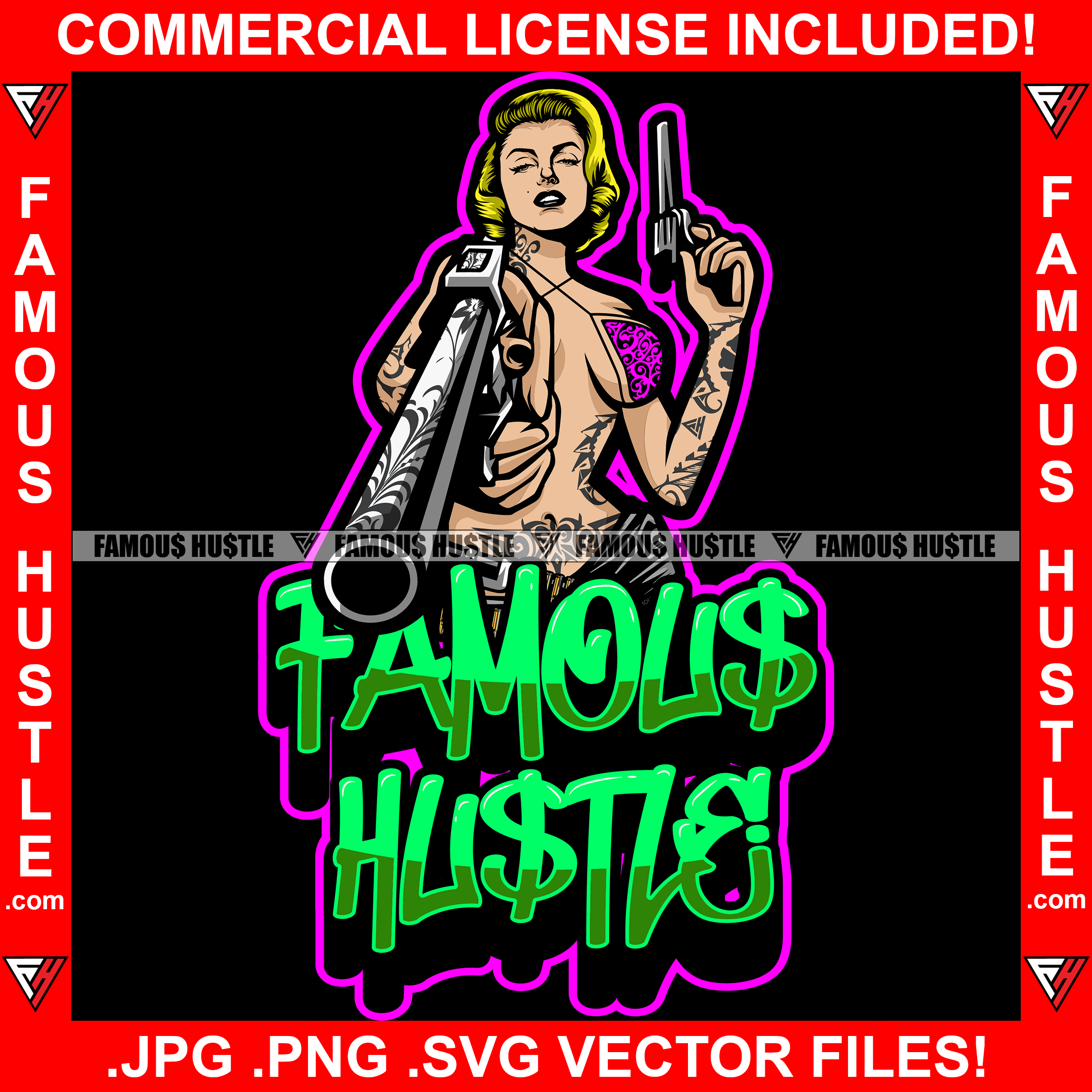 Green Famous Hustle Sexy Gangster Woman Female Pointing Machine Gun Tattoo Body Girl Lady Hip Hop Rap Hustler Fashion 1950's 50's Retro Vintage Pinup Pin Up Quote Art Graphic Design Logo T-Shirt Print Printing JPG PNG SVG Vector Cut File