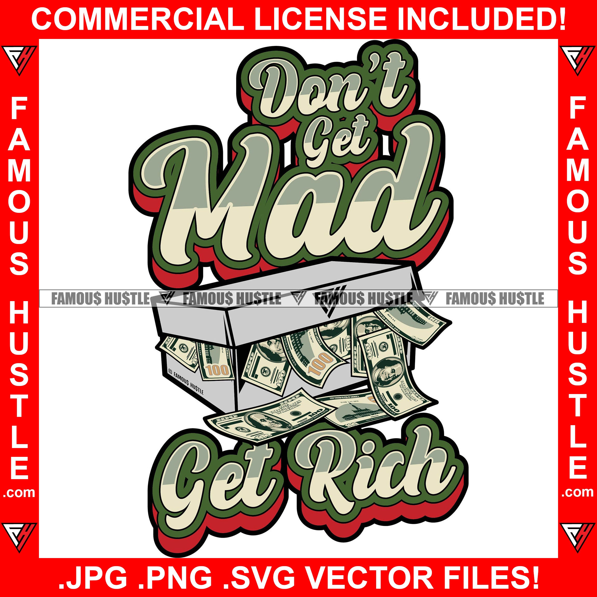 Don't Get Mad Get Rich Famous Hustle Gangster Quote Money Shoe Box Filled With Shoebox Cash Gangster Saying Hip Hop Trap Plug Hustling Hustler Drip Hood Ghetto Swag Thug Boss Gang Art Graphic Design Logo T-Shirt Print Printing JPG PNG SVG Vector Cut File