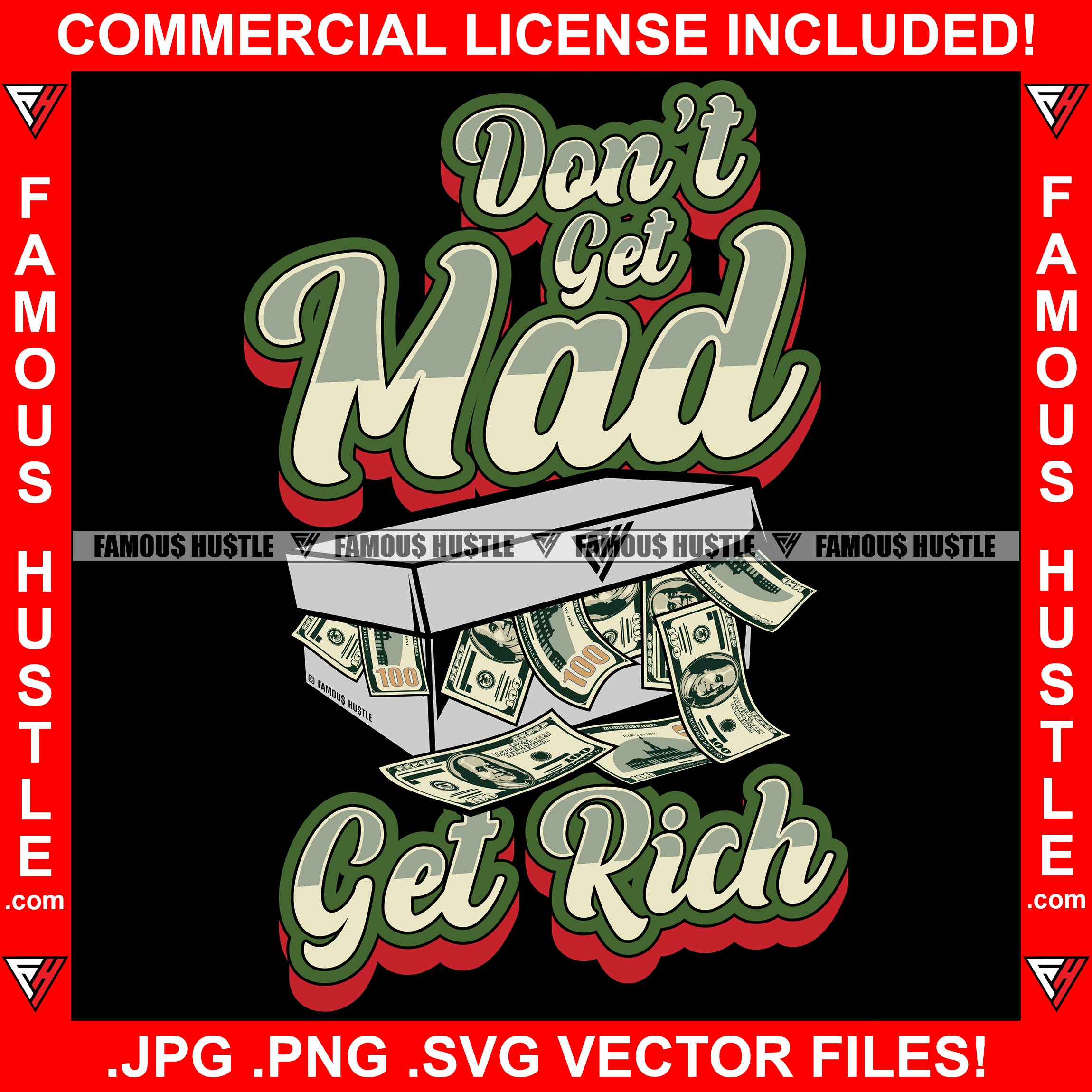 Don't Get Mad Get Rich Famous Hustle Gangster Quote Money Shoe Box Filled With Shoebox Cash Gangster Saying Hip Hop Trap Plug Hustling Hustler Drip Hood Ghetto Swag Thug Boss Gang Art Graphic Design Logo T-Shirt Print Printing JPG PNG SVG Vector Cut File