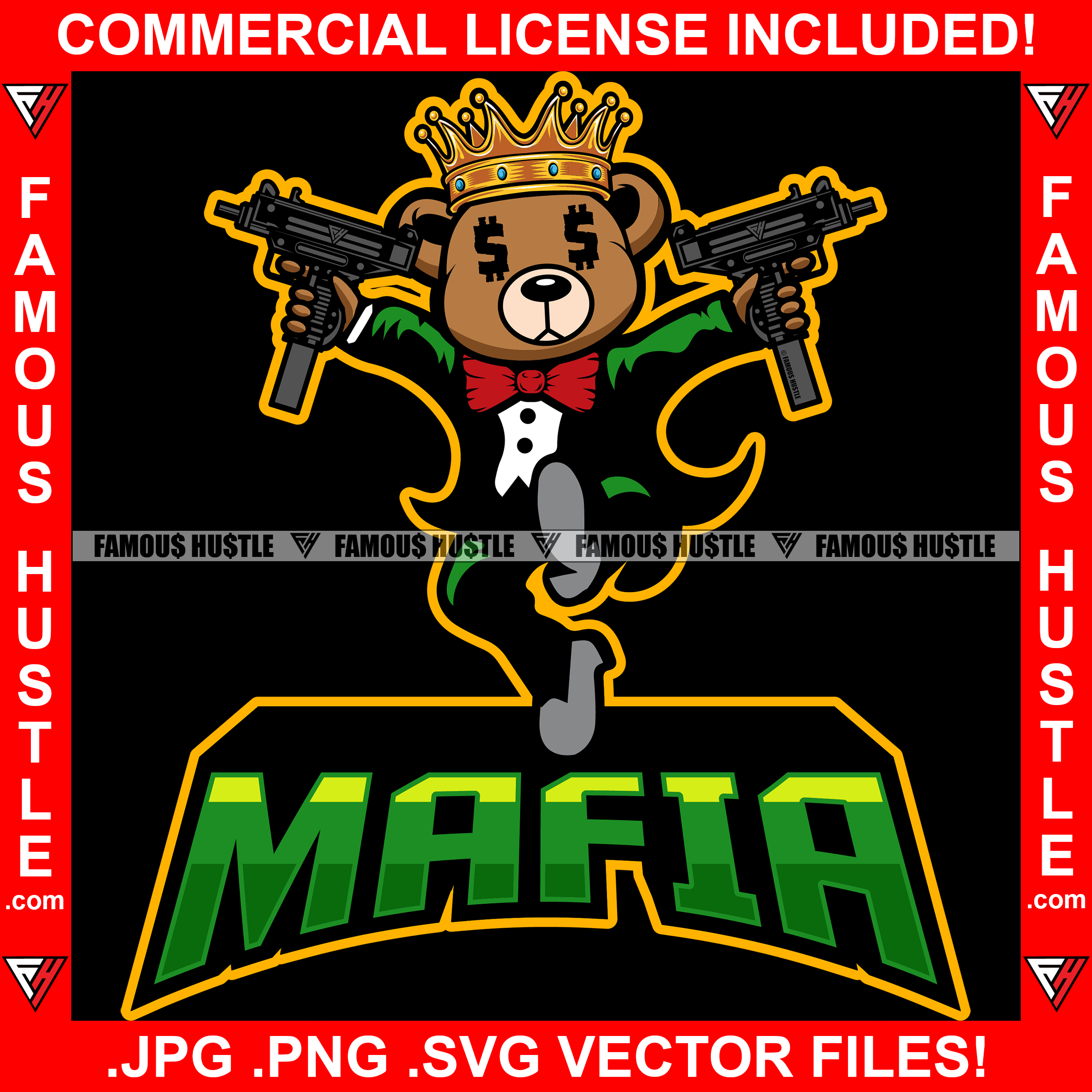 Mafia Gangster Teddy Bear King Dollar Sign Eyes Machine Guns Hip Hop Rap Rapper Plug Trap Street Hood Ghetto Swag Thug Hustler Hustling Famous Hustle Baller Trapper Quote Art Graphic Design Logo T-Shirt Print Printing JPG PNG SVG Vector Cut File