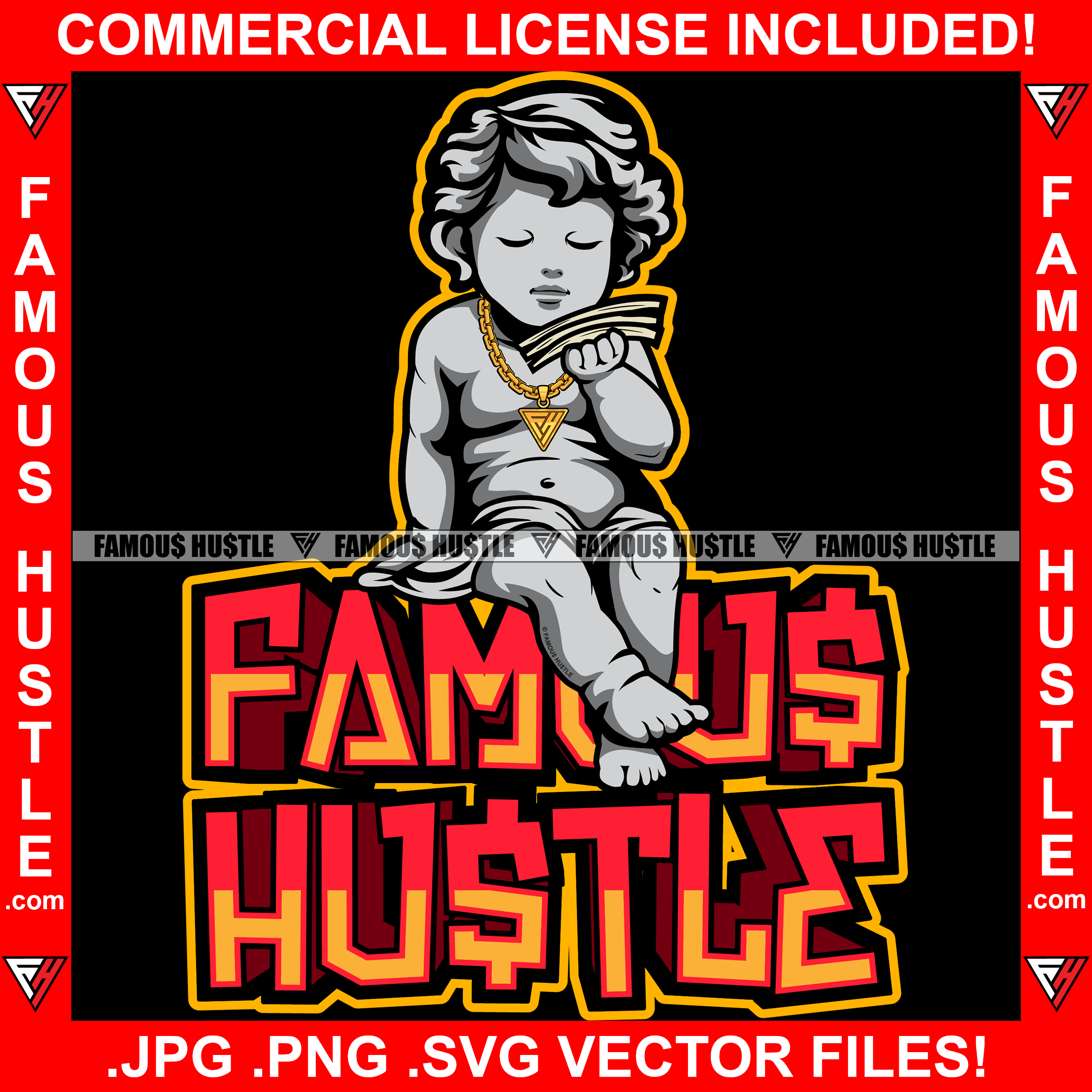 Famous Hustle Gangster Baby Statue Cash Money Gold Necklace Hip Hop Rap Rapper Plug Trap Street Hood Ghetto Swag Thug Hustler Hustling Baller Trapper Quote Art Graphic Design Logo T-Shirt Print Printing JPG PNG SVG Vector Cut File