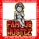 Famous Hustle Gangster Baby Statue Cash Money Gold Necklace Hip Hop Rap Rapper Plug Trap Street Hood Ghetto Swag Thug Hustler Hustling Baller Trapper Quote Art Graphic Design Logo T-Shirt Print Printing JPG PNG SVG Vector Cut File