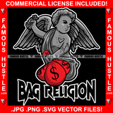Bag Religion Angel Statue Wings Holding Cash Money Bags Gangster Quote Famous Hustle Hip Hop Rap Rapper Trap Street Hood Ghetto Swag Thug Boss Grind Gangsta Hustler Hustling Drip Art Graphic Design Logo T-Shirt Print Printing JPG PNG SVG Vector Cut File