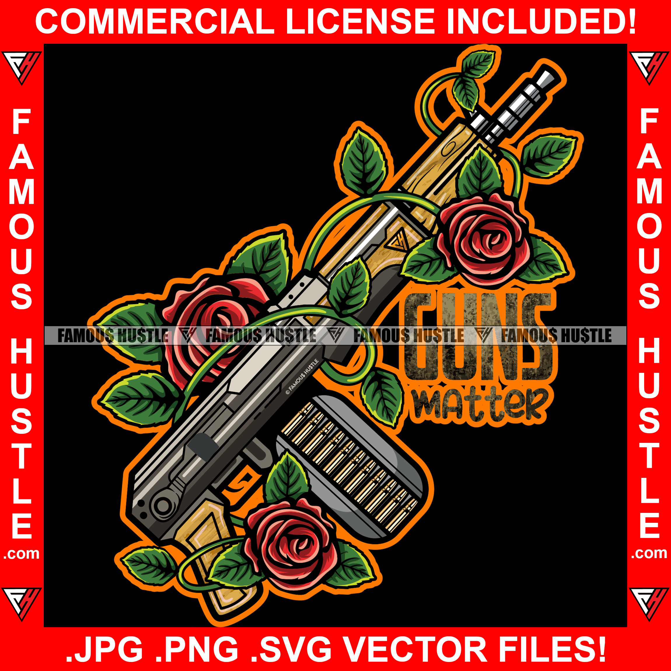 Guns Matter AK-47 Machine Gun Red Roses Full Magazine Tattoo Rights 2nd Amendment Gangster Quote Art Trap Plug Hood Boss Hustler Street Savage Military Weapon Famous Hustle Thug Art Graphic Design Logo T-Shirt Print Printing JPG PNG SVG Vector Cut File