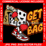 Get The Bag Gangster Hustle Dice Cartoon Character Cash Money Tattoo Hip Hop Rap Hustler Boss Drip Swag Plug Trap Hood Thug Gang Street Mafia Mob Trapper Quote Art Graphic Design Logo T-Shirt Print Printing JPG PNG SVG Vector Cut File
