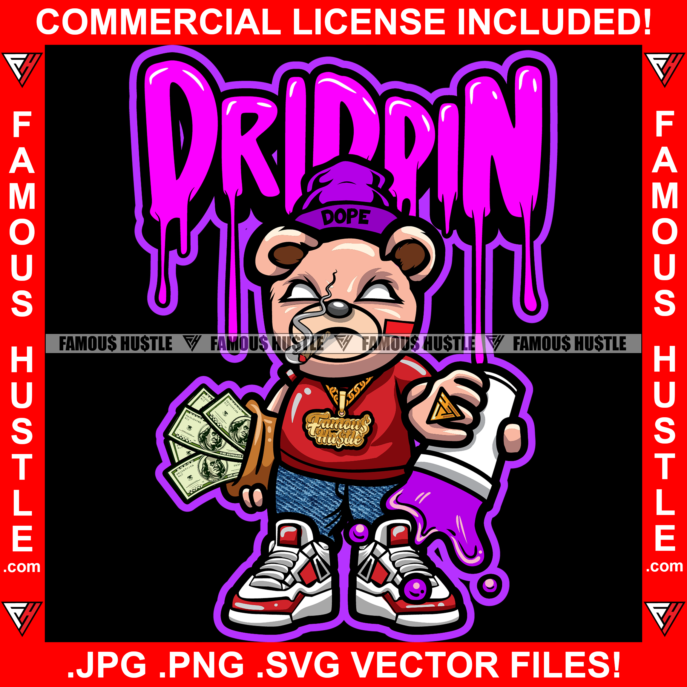 Drippin Dripping Drip Famous Hustle Gangster Teddy Bear Cap Gold Jewelry Purple Liquid Cash Money Sneakers Hip Hop Rap Trap Street Swag Hustler Hustling Drip Dripping Boss Quote Art Graphic Design Print Printing Vector SVG Cut File