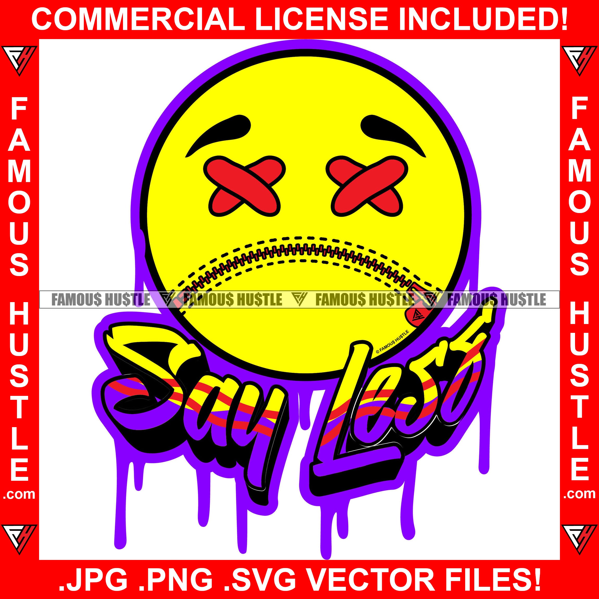 Say Less Dripping Yellow Sad Emoji Cross Eyes Zipper Mouth Tattoo Hip Hop Rap Hustler Boss Drip Swag Famous Hustle Quote Art Graphic Design Logo T-Shirt Print Printing JPG PNG SVG Vector Cut File
