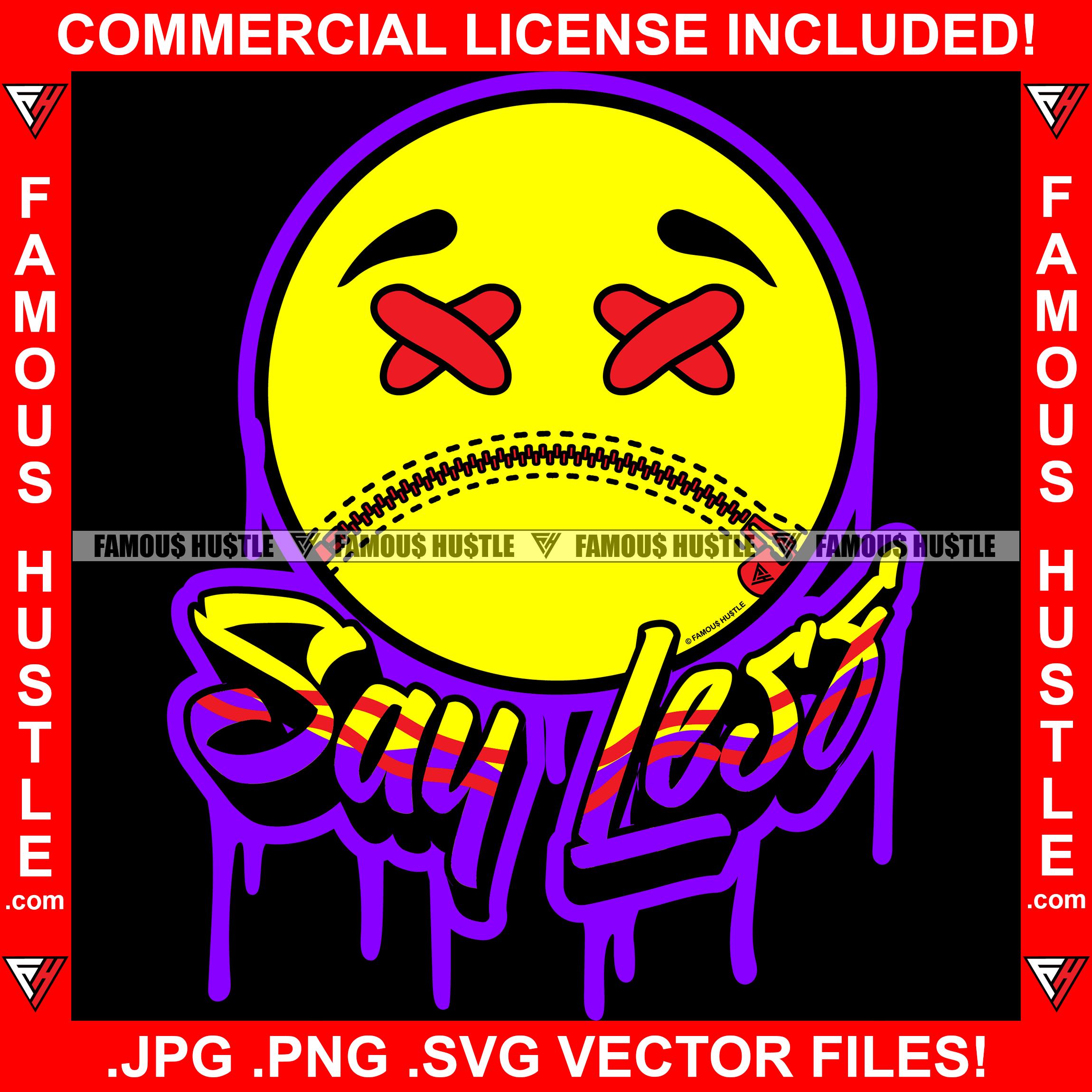 Say Less Dripping Yellow Sad Emoji Cross Eyes Zipper Mouth Tattoo Hip Hop Rap Hustler Boss Drip Swag Famous Hustle Quote Art Graphic Design Logo T-Shirt Print Printing JPG PNG SVG Vector Cut File
