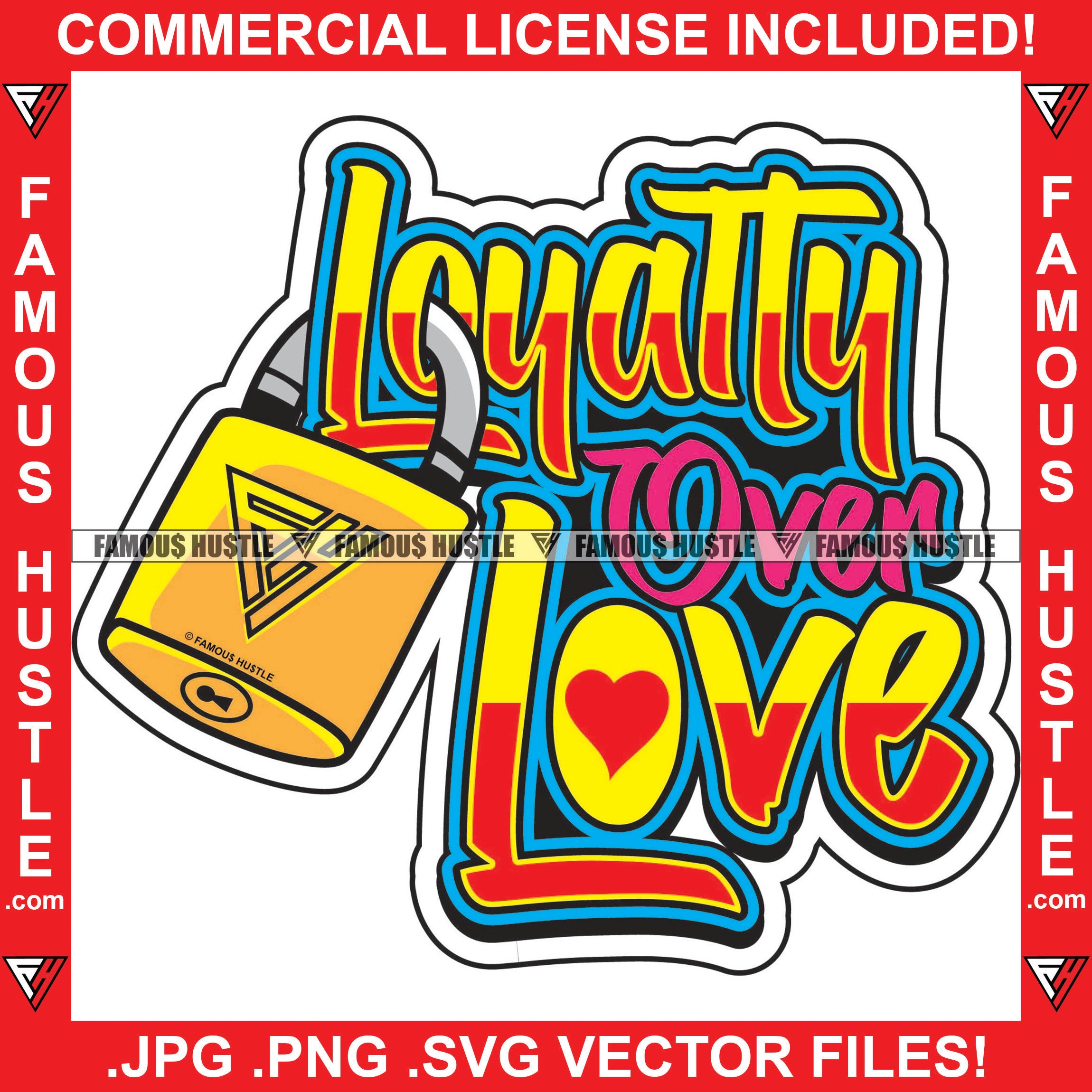 Loyalty Over Love Gold Lock Famous Hustle Tattoo Hip Hop Rap Hustling Boss Drip Swag Plug Trap Hood Thug Gang Street Mafia Mob Famous Hustle Quote Art Graphic Design Logo T-Shirt Print Printing JPG PNG SVG Vector Cut File