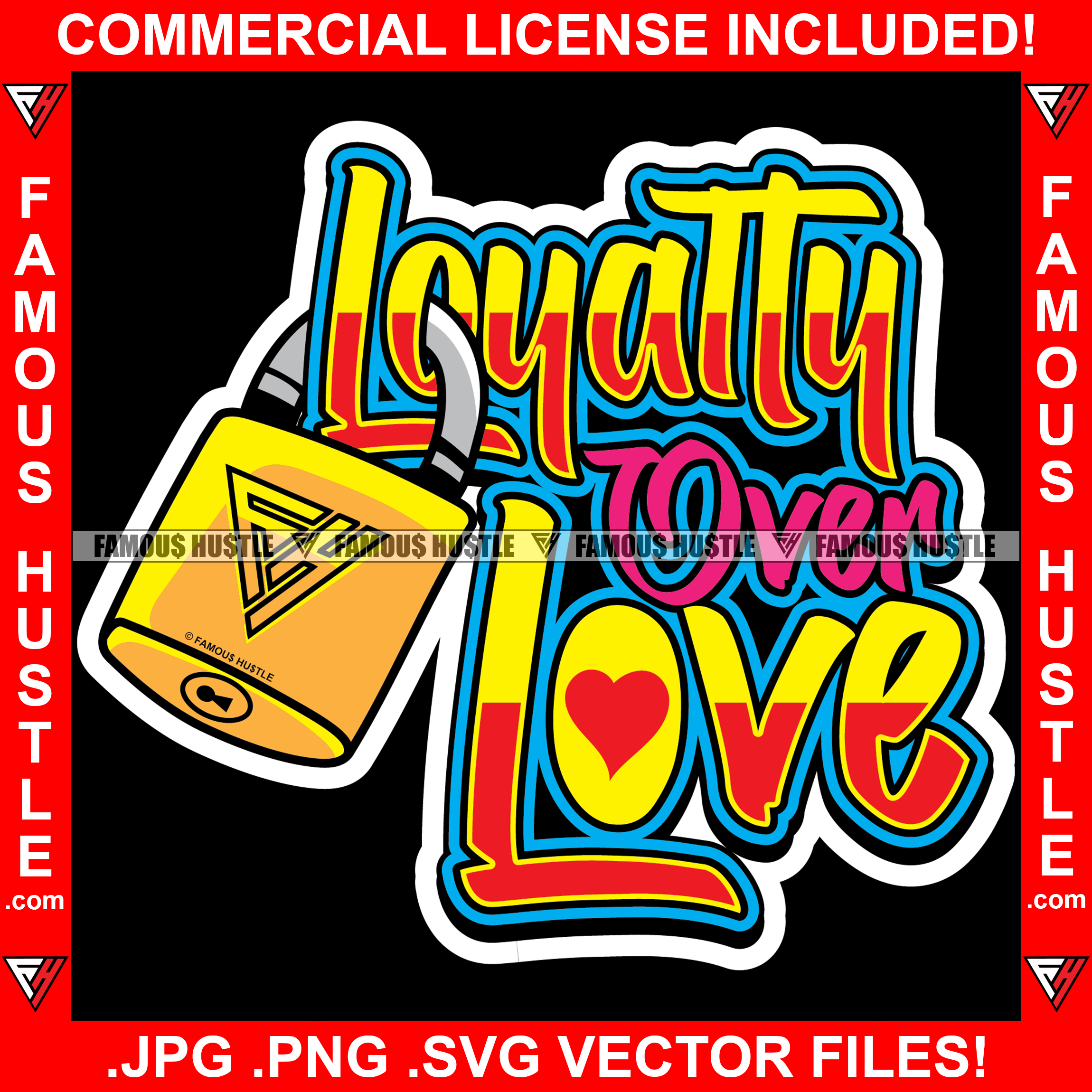 Loyalty Over Love Gold Lock Famous Hustle Tattoo Hip Hop Rap Hustling Boss Drip Swag Plug Trap Hood Thug Gang Street Mafia Mob Famous Hustle Quote Art Graphic Design Logo T-Shirt Print Printing JPG PNG SVG Vector Cut File