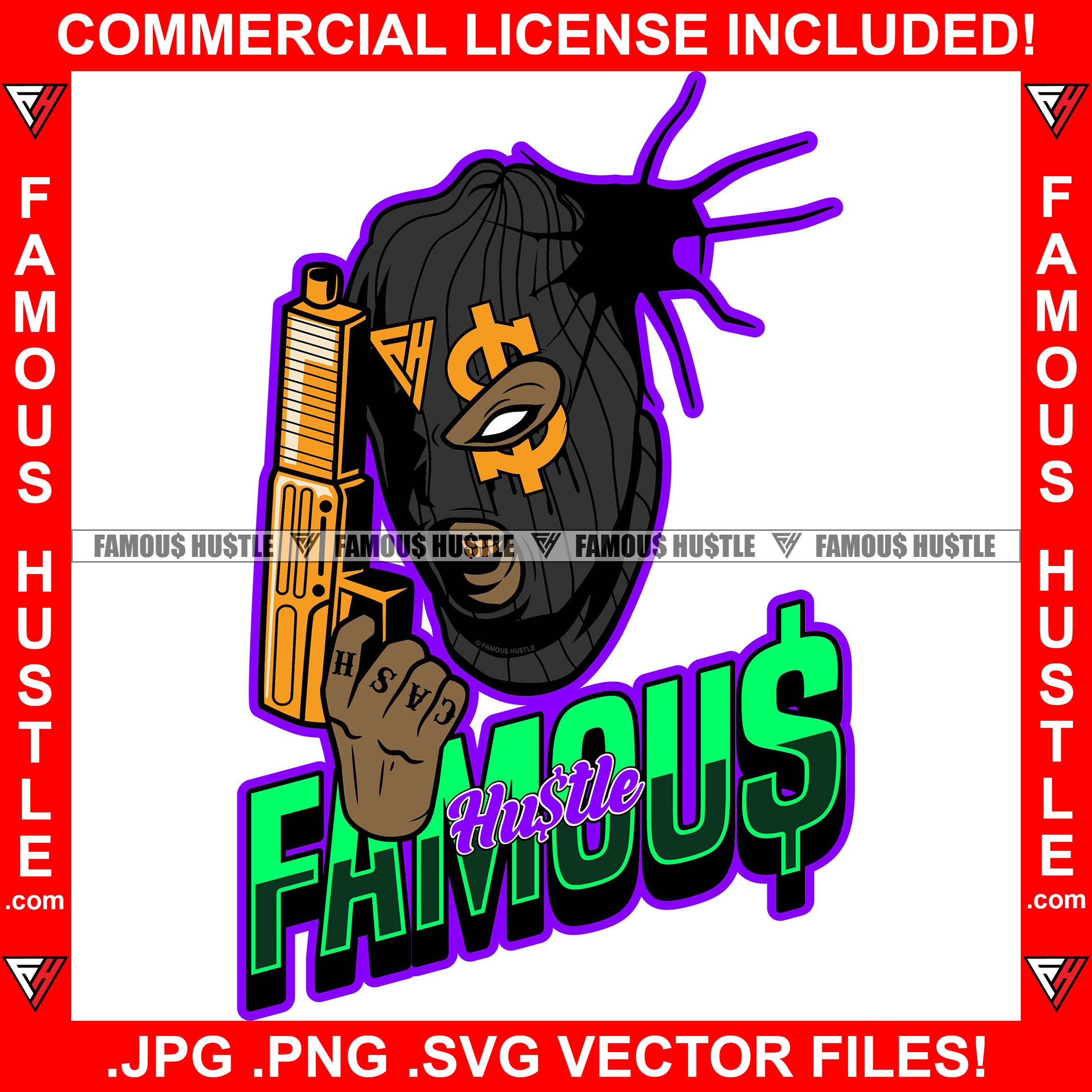 Famous Hustle Gangster Man Dollar Sign Ski Mask Thief Burglar Gang Member Mask Tattoo Gold Gun Cash Money Robber Mean Face Hip Hop Rap Trap Street Hood Ghetto Thug Savage Quote Art Graphic Design Logo T-Shirt Print Printing JPG PNG SVG Vector Cut File