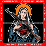Gangster Virgin Mary Holding AK Machine Gun Religious Religion Saint Picture Hip Hop Rap Rapper Plug Trap Street Hood Ghetto Swag Thug Hustler Hustling Drip Famous Hustle Rich Art Graphic Design Logo T-Shirt Print Printing JPG PNG SVG Vector Cut File