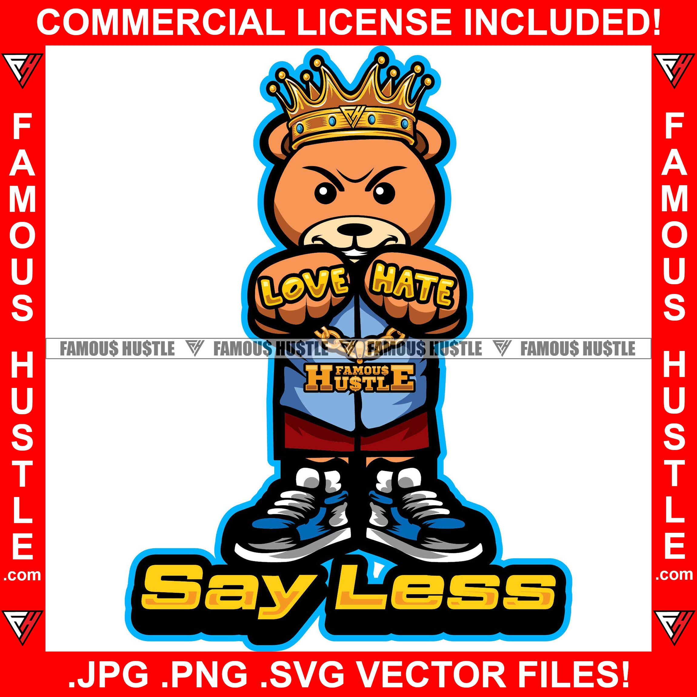 Say Less Gangster King Teddy Bear Gold Necklace Love Hate Rings Sneakers Hip Hop Rap Plug Trap Street Hood Ghetto Swag Thug Hustler Hustling Famous Hustle Baller Trapper Quote Art Graphic Design Logo T-Shirt Print Printing JPG PNG SVG Vector Cut File