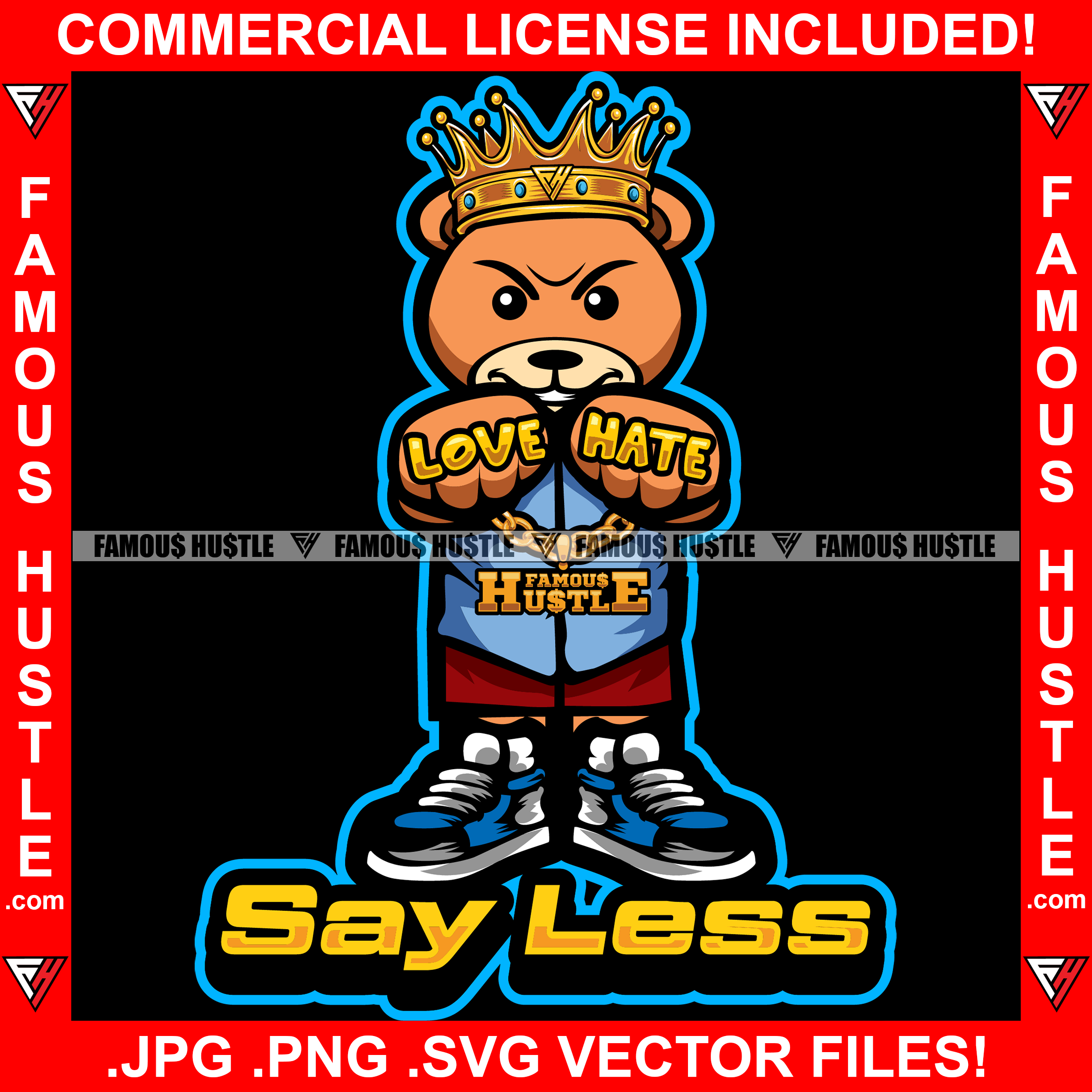 Say Less Gangster King Teddy Bear Gold Necklace Love Hate Rings Sneakers Hip Hop Rap Plug Trap Street Hood Ghetto Swag Thug Hustler Hustling Famous Hustle Baller Trapper Quote Art Graphic Design Logo T-Shirt Print Printing JPG PNG SVG Vector Cut File
