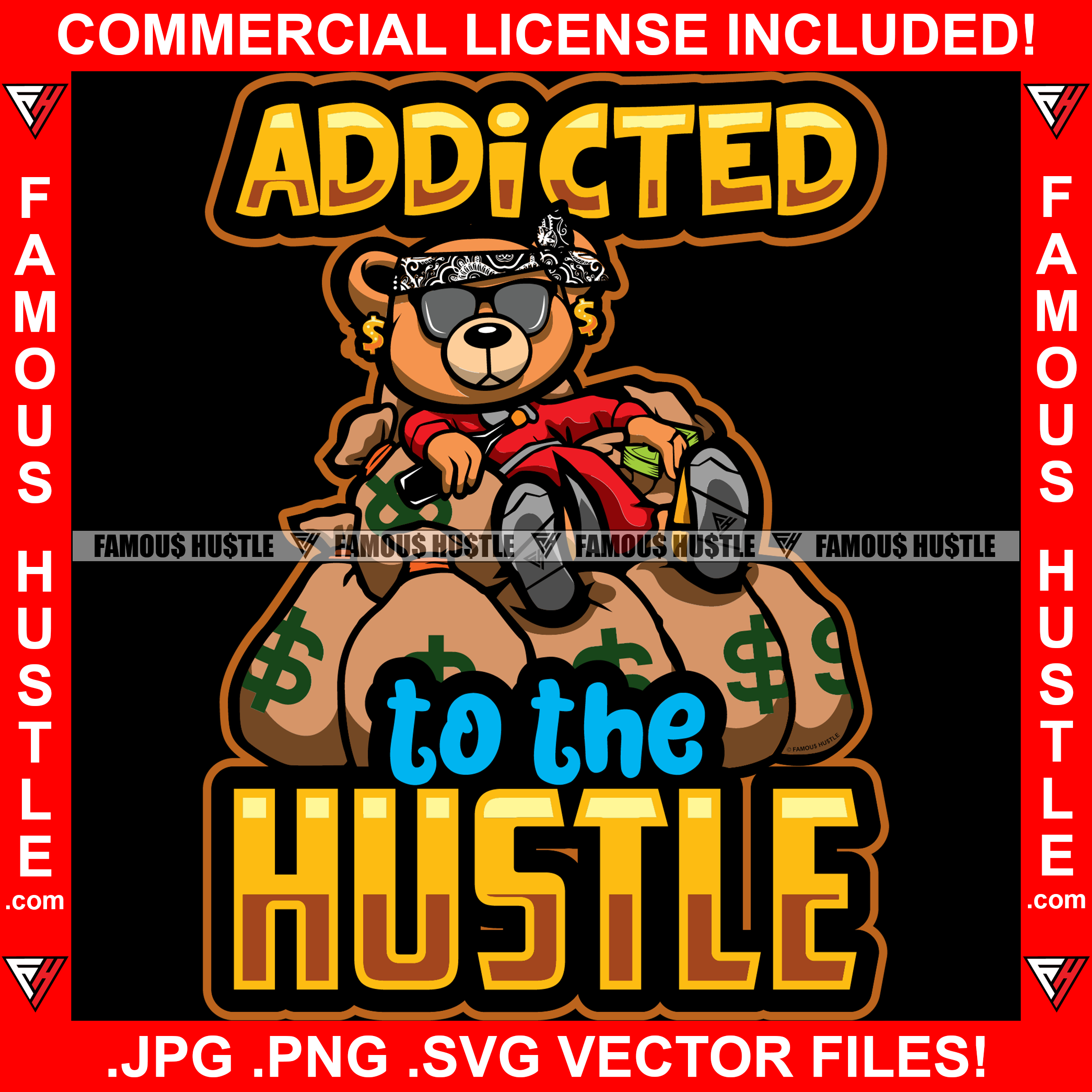 Addicted To The Hustle Rich Gangster Teddy Bear Gold Jewelry Sitting Cash Money Bags Hop Rap Hustler Boss Drip Swag Plug Trap Hood Thug Gang Street Mafia Mob Quote Art Graphic Design Logo T-Shirt Print Printing JPG PNG SVG Vector Cut File