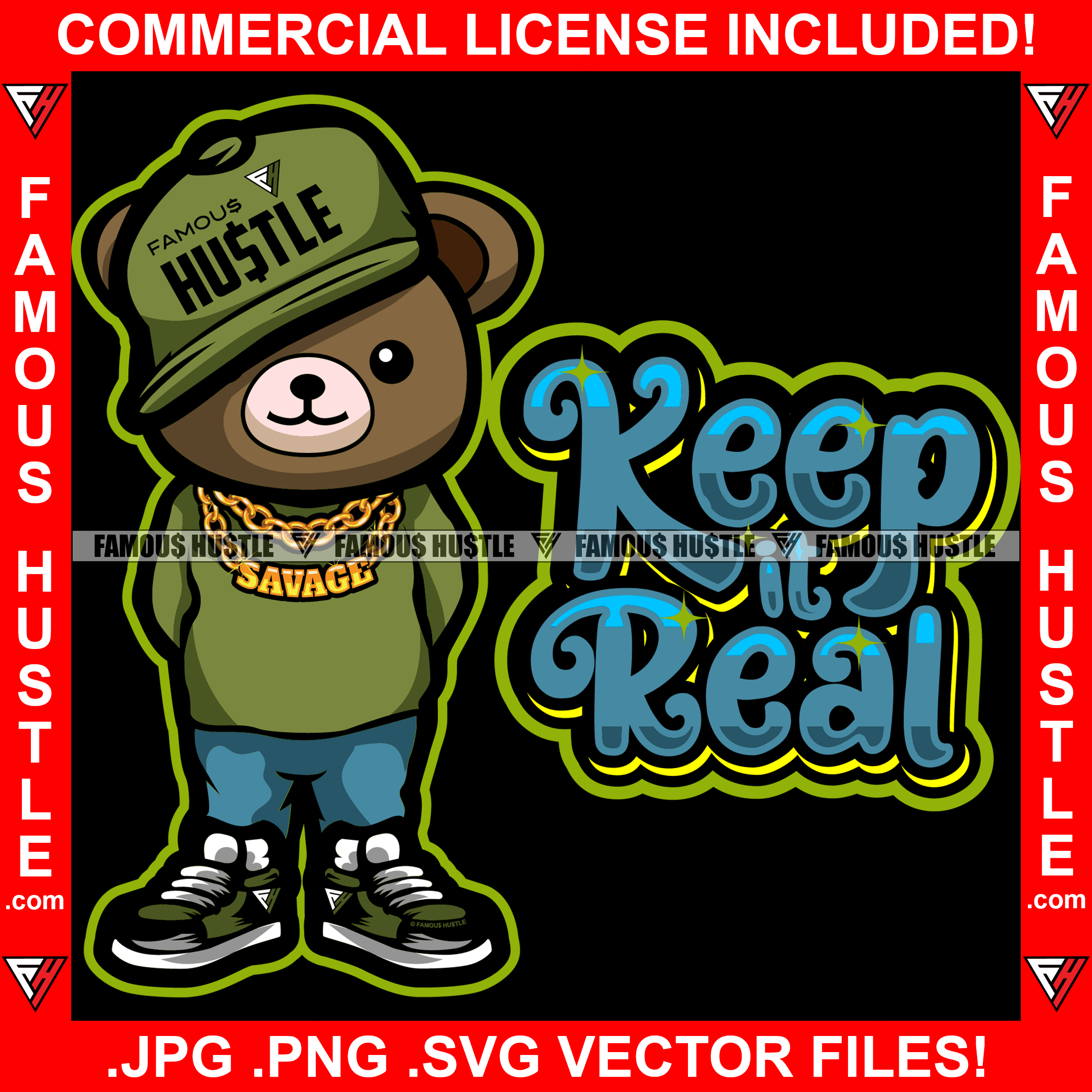 Keep It Real Famous Hustle Teddy Bear Smiling Hat Gold Chain Necklace Sneakers Jeans Cap Hip Hop Rap Hustler Boss Drip Swag Hustling Motivation Motivational Quote Art Graphic Design Logo T-Shirt Print Printing JPG PNG SVG Vector Cut File