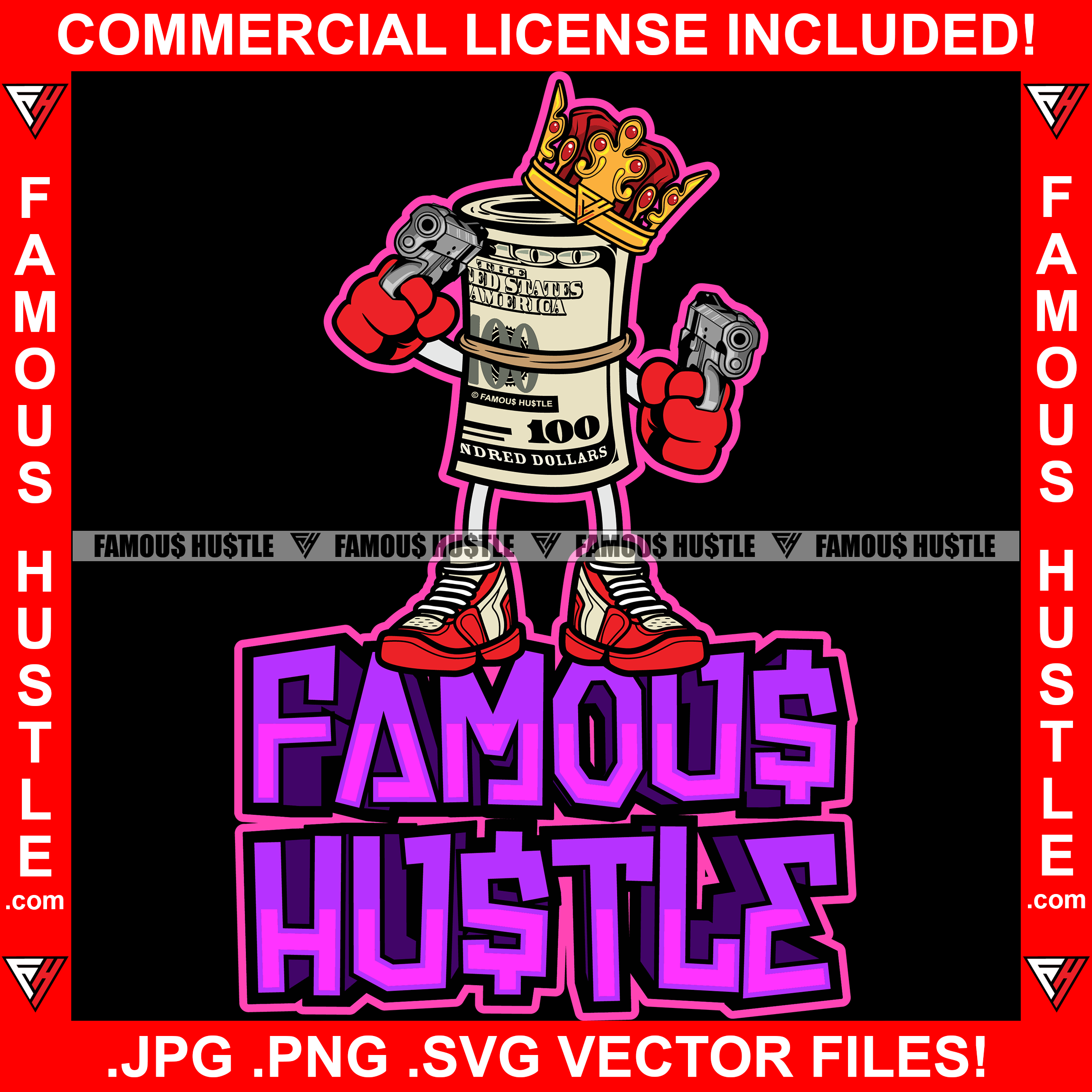 Famous Hustle King Gangster 100 Dollar Bill Money Roll Cash Bags Pistols Pointing Red Gloves Sneakers Hip Hop Hat Cap Sneakers Hip Hop Rap Drip Plug Trap Hood Tattoo Cartoon Character Ghetto Quote Art Graphic Design Logo Print Printing Vector SVG Cut File
