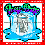 Icey Drip $100 Dollar Bill Money Roll Frozen In Ice Cube Melting Dripping Hip Hop Rap Hustler Drip Plug Trap Hood Tattoo Cartoon Character Ghetto Demon Rapper Dope Baller Trapper Hustling Quote Art Graphic Design Logo Print Printing Vector SVG Cut File