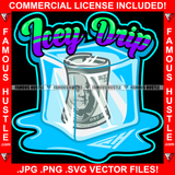 Icey Drip $100 Dollar Bill Money Roll Frozen In Ice Cube Melting Dripping Hip Hop Rap Hustler Drip Plug Trap Hood Tattoo Cartoon Character Ghetto Demon Rapper Dope Baller Trapper Hustling Quote Art Graphic Design Logo Print Printing Vector SVG Cut File