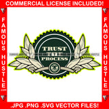 Trust The Process Badge Hip Hop Rap Rapper Plug Trap Street Hood Ghetto Swag Thug Hustler Hustling Famous Hustle Baller Trapper Quote Art Graphic Design Logo T-Shirt Print Printing JPG PNG SVG Vector Cut File