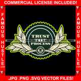 Trust The Process Badge Hip Hop Rap Rapper Plug Trap Street Hood Ghetto Swag Thug Hustler Hustling Famous Hustle Baller Trapper Quote Art Graphic Design Logo T-Shirt Print Printing JPG PNG SVG Vector Cut File