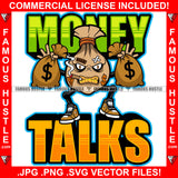 Money Talks Cash Bag Dollar Sign Gold Teeth White Eyes Mean Cigarette Smoking Scar Face Tattoo Rapper Plug Hood Ghetto Hustler Hustling Flex Drip Famous Quote Art Graphic Design Logo T-Shirt Print Printing JPG PNG SVG Vector Cut File
