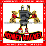 Money Magnet Electrical Plug Socket Cartoon Character Sneakers Holding Cash Money Bags Both Hands Hip Hop Rap Hustler Drip Trap Hood Thug Gang Street Ghetto Quote Art Graphic Design Logo T-Shirt Print Printing JPG PNG SVG Vector Cut File
