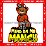Mind On My Money Gangster Teddy Bear Angry Scar Face Gold Necklace Jewelry Cash Bag T-shirt Jeans Cap Sneaker Hip Hop Rap Trap Street Hood Thug Hustler Drip Famous Hustle Quote Art Graphic Design Logo T-Shirt Print Printing JPG PNG SVG Vector Cut File