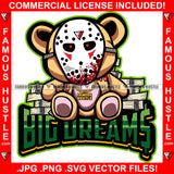 Big Dreams Gangster Killer Teddy Bear Hockey Mask Blood Dripping Gold Jewelry Cash Bundles Hip Hop Rap Plug Trap Street Hood Ghetto Swag Thug Famous Hustle Baller Trapper Quote Art Graphic Design Logo T-Shirt Print Printing JPG PNG SVG Vector Cut File