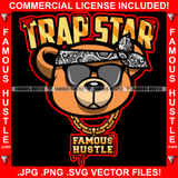 Trapstar Drugs Gangster Teddy Bear Head Bandanna Black Glasses Dollar Sign Earrings Gold Jewelry Hip Hop Plug Street Hood Ghetto Swag Thug Hustler Hustling Famous Hustle Quote Art Graphic Design Logo T-Shirt Print Printing JPG PNG SVG Vector Cut File