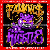 Famous Hustle Horror Gangster Teddy Bear Ripped Stuffing Coming Out Sharp Teeth Bloody Knife Hip Hop Plug Trap Street Hood Ghetto Swag Thug Hustler Hustling Trapper Quote Art Graphic Design Logo T-Shirt Print Printing JPG PNG SVG Vector Cut File