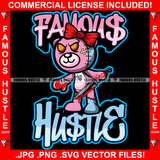 Famous Hustle Cute Female Teddy Bear Bow Bloody Hands Knife Yellow Eyes Stitches Patches Hip Hop Rap Plug Trap Street Hood Ghetto Swag Thug Hustler Hustling Baller Trapper Quote Art Graphic Design Logo T-Shirt Print Printing JPG PNG SVG Vector Cut File