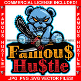 Famous Hustle Hustler Horror Gangster Teddy Bear Ripped Stitches Knife Chainsaw Mean Face Gold Jewelry Sharp Teeth Hip Hop Rap Rapper Plug Trap Hood Ghetto Thug Trapper Quote Art Graphic Design Logo T-Shirt Print Printing JPG PNG SVG Vector Cut File