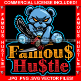 Famous Hustle Hustler Horror Gangster Teddy Bear Ripped Stitches Knife Chainsaw Mean Face Gold Jewelry Sharp Teeth Hip Hop Rap Rapper Plug Trap Hood Ghetto Thug Trapper Quote Art Graphic Design Logo T-Shirt Print Printing JPG PNG SVG Vector Cut File