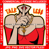 Talk Less Sexy Woman Red Lips Lipstick Female Shhh Finger Hand Gesture Gold Necklace Lady Jewelry Girl Tattoo Hip Hop Rap Plug Trap Swag Hustler Hustling Drip Famous Hustle Quote Art Graphic Design Logo T-Shirt Print Printing JPG PNG SVG Vector Cut File