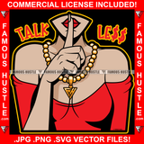 Talk Less Sexy Woman Red Lips Lipstick Female Shhh Finger Hand Gesture Gold Necklace Lady Jewelry Girl Tattoo Hip Hop Rap Plug Trap Swag Hustler Hustling Drip Famous Hustle Quote Art Graphic Design Logo T-Shirt Print Printing JPG PNG SVG Vector Cut File