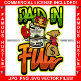 Paid In Full King Gangster 100 Dollar Bill Money Roll Cash Bag Hip Hop Rap Rapper Plug Trap Street Hood Ghetto Swag Thug Hustler Hustling Famous Hustle Baller Trapper Quote Art Graphic Design Logo T-Shirt Print Printing JPG PNG SVG Vector Cut File